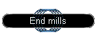 End mills